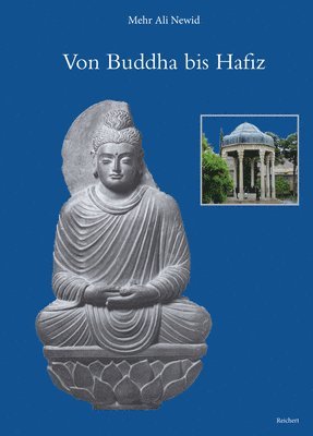 Von Buddha Bis Hafiz - Aufsatze Zu Indologie Und Iranistik