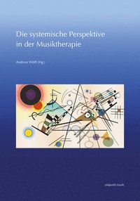 bokomslag Die Systemische Perspektive in Der Musiktherapie: 31. Musiktherapie-Tagung Am Freien Musikzentrum Munchen E. V. (4.-5. Marz 2023)