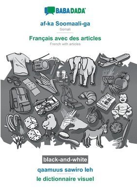 BABADADA black-and-white, af-ka Soomaali-ga - Français avec des articles, qaamuus sawiro leh - le dictionnaire visuel 1