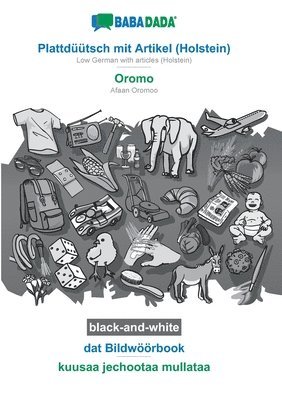 bokomslag BABADADA black-and-white, Plattdüütsch mit Artikel (Holstein) - Oromo, dat Bildwöörbook - kuusaa jechootaa mullataa