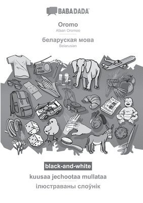 bokomslag Oromo - Belarusian (in cyrillic script), kuusaa jechootaa mullataa, BW