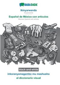 bokomslag Ikinyarwanda - Español de México con articulos, inkoranyamagambo mu mashusho, BW