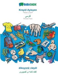 bokomslag BABADADA, Kreyol Ayisyen - Persian Farsi (in arabic script), diksyone vizyel - visual dictionary (in arabic script)
