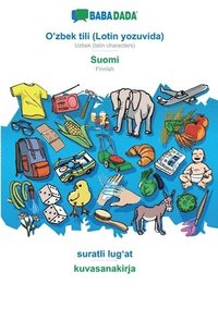 bokomslag O'zbek tili (Lotin yozuvida) - Suomi, suratli lug?at: BABADADA Uzbek (latin characters) - Finnish, visual dictionary