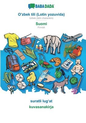 bokomslag O'zbek tili (Lotin yozuvida) - Suomi, suratli lug?at: BABADADA Uzbek (latin characters) - Finnish, visual dictionary
