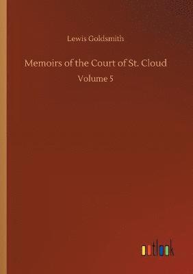 bokomslag Memoirs of the Court of St. Cloud