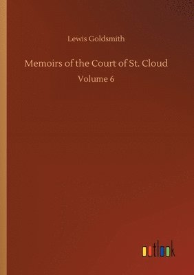 bokomslag Memoirs of the Court of St. Cloud