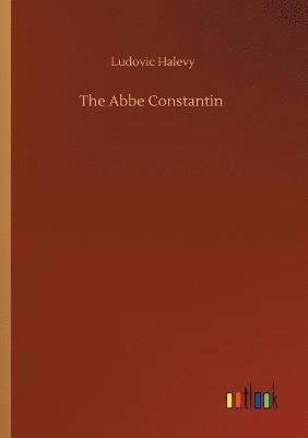 bokomslag The Abbe Constantin