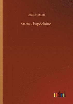 bokomslag Maria Chapdelaine
