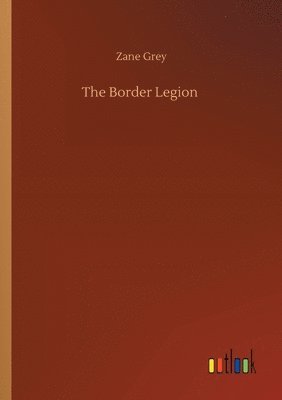 bokomslag The Border Legion