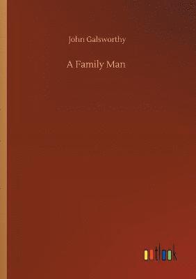 John Galsworthy - Family Man, Häftad