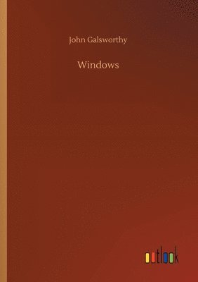 John Galsworthy - Windows, Häftad
