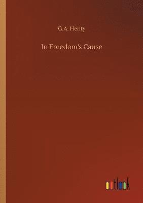 bokomslag In Freedom's Cause