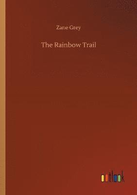The Rainbow Trail 1