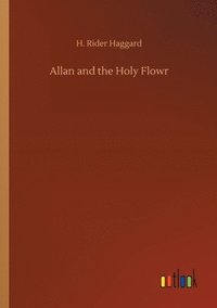 bokomslag Allan and the Holy Flowr