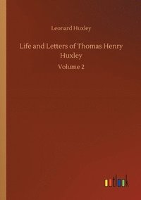 bokomslag Life and Letters of Thomas Henry Huxley