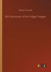 bokomslag 1811 Dictionary of the Vulgar Tongue