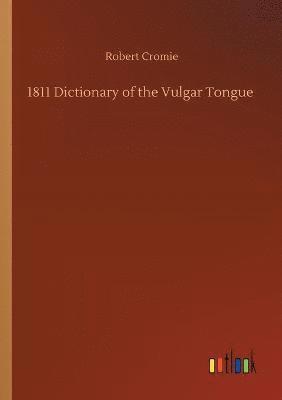 1811 Dictionary of the Vulgar Tongue