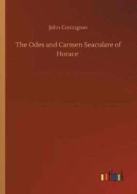 bokomslag The Odes and Carmen Seaculare of Horace