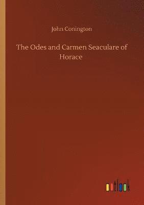 Odes and Carmen Seaculare of Horace