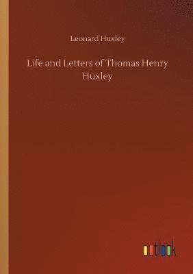 Leonard Huxley - Life and Letters of Thomas Henry Huxley, Häftad