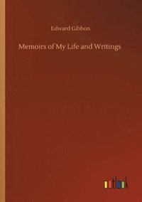 bokomslag Memoirs of My Life and Writings