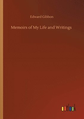 bokomslag Memoirs of My Life and Writings