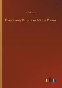 bokomslag Pike County Ballads and Other Poems