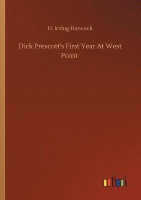 Dick Prescott's First Year At West Point