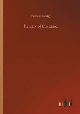 Emerson Hough - Law of the Land, Häftad