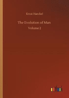 Ernst Haeckel - Evolution of Man, Häftad