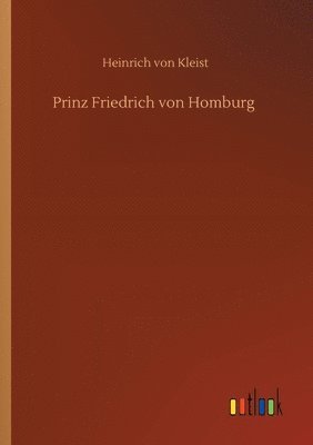 Heinrich Von Kleist - Prinz Friedrich von Homburg, Häftad