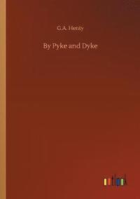 bokomslag By Pyke and Dyke