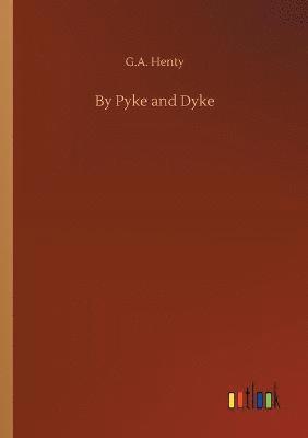 bokomslag By Pyke and Dyke