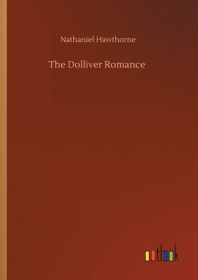 bokomslag The Dolliver Romance