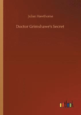 Doctor Grimshawe's Secret 1