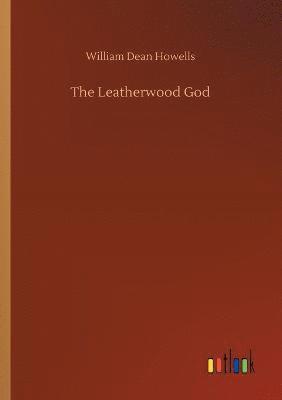 The Leatherwood God 1