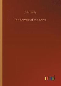 bokomslag The Bravest of the Brave