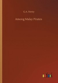bokomslag Among Malay Pirates