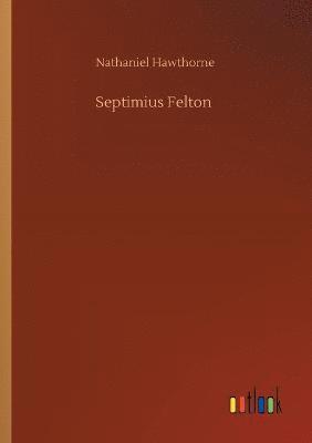 bokomslag Septimius Felton