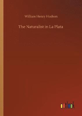 William Henry Hudson - Naturalist in La Plata, Häftad