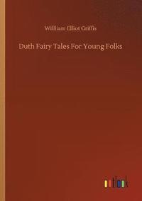 bokomslag Duth Fairy Tales For Young Folks