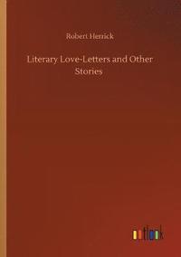 bokomslag Literary Love-Letters and Other Stories