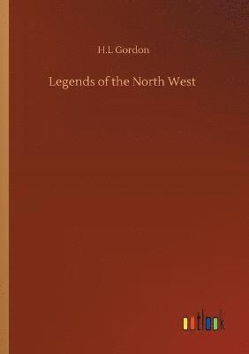 Legends of the North West 1