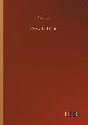 Crowded Out 1