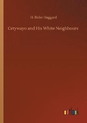 bokomslag Cetywayo and His White Neighbours