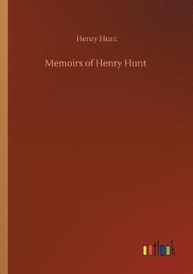 bokomslag Memoirs of Henry Hunt