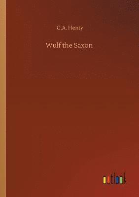 bokomslag Wulf the Saxon