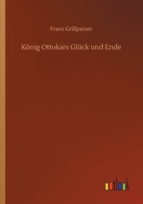 bokomslag Koenig Ottokars Gluck und Ende