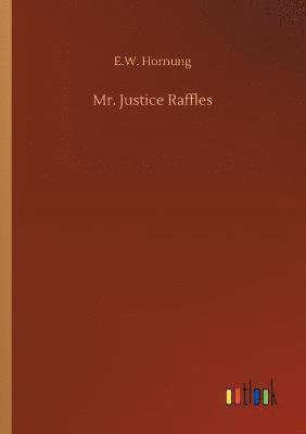 E W Hornung, E. W. Hornung, E.W. Hornung - Mr. Justice Raffles, Häftad